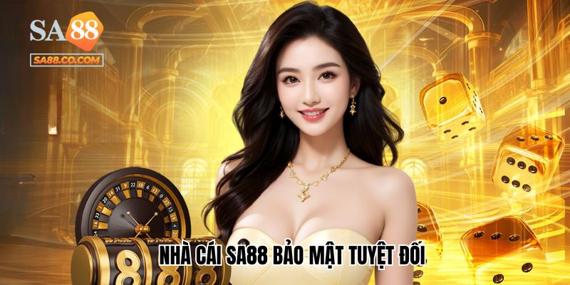 Nhà cái Sa88 bảo mật tuyệt đối